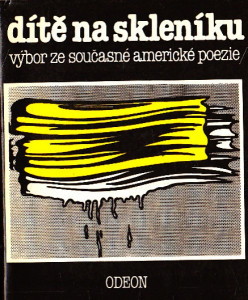 Dítě na skleníku - Výbor současné americké poezie