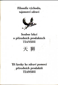 Filosofie východu, tajemství zdraví - Soubor lekcí o přírodních produktech TIANSHI