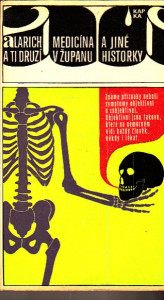 Alarich a ti druzí, Medicína v županu a jiné historky