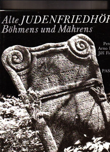 Alte Judenfriedhöfe Böhmens und Mährens