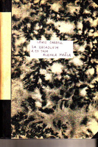 Za zrcadlem a co tam Alenka našla