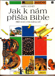 Jak k nám přišla bible - přběh knihy, která změnila svět