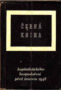 Černá kniha - Kapitalistického hospodaření před únorem 1948