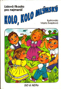 Kolo, kolo mlýnský - lidová říkadla pro nejmenší