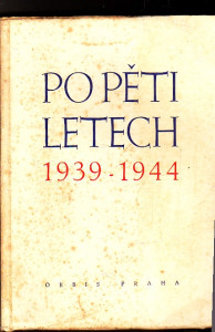 Po pěti letech 1939 - 1944