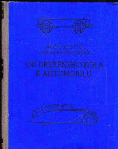 Od dřevěného kola k automobilu