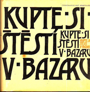 Kupte si štěstí v bazaru