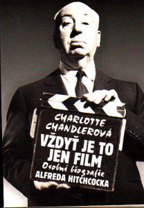 Vždyť je to jen film - osobní biografie Alfreda Hitchcocka