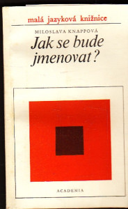 Jak se bude jmenovat ?