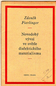 Novodobý vývoj ve světle dialektického materialismu