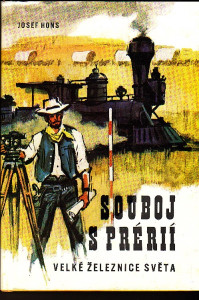 Souboj s prérií - velké železnice světa