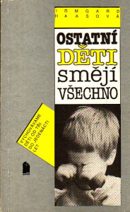 Ostatní děti smějí všechno