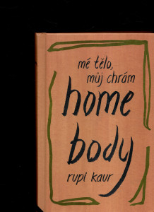 Home body - mé tělo, můj chrám