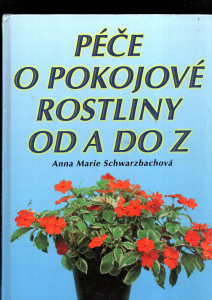 Péče o pokojové rostliny od A do Z