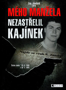 Mého manžela nezastřelil Kájínek