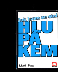 Jak jsem se stal hlupákem