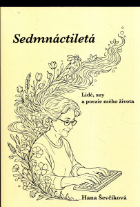 Sedmnáctiletá - Lidé, sny a poezie mého života