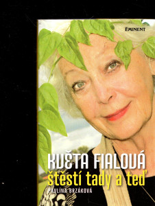 Květa Fialová Štěstí tady a teď