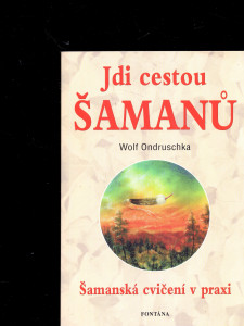 Jdi cestou šamanů