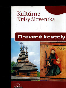 Kultúrne krásy Slovenska - Drevené kostoly