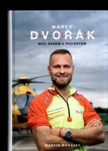 Marek Dvořák - mezi nebem a pacientem