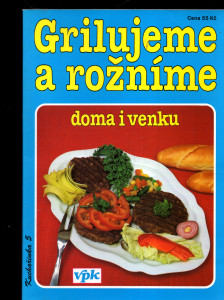 Grilujeme a rožníme