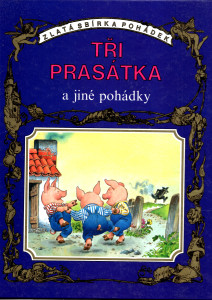 Tři prasátka a jiné pohádky