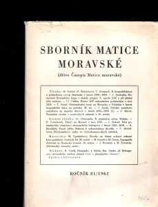 Sborník Matice moravské - dříve Časopis Matice moravské ročník 81/1962
