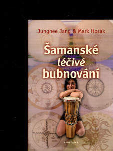 Šamanské léčivé bubnování