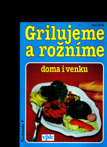 Grilujeme a rožníme