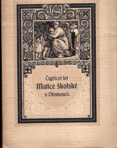 Čtyřicet let Matice školské v Olomouci