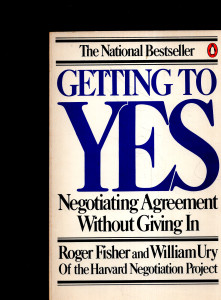Getting to Yes: Negotiating Agreement without Giving In
