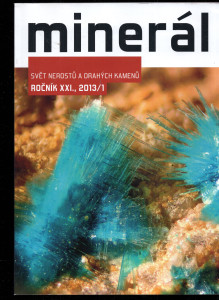 Minerál svět nerostů a drahých kamenů Ročník XXI. 1/2013