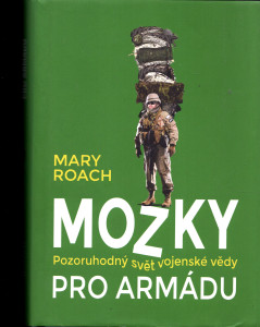 Mozky pro armádu - Podivuhodný svět vojenské vědy