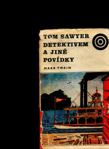 Tom Sawyer detektivem a jiné povídky