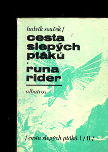 Cesta slepých ptáků., Runa Rider
