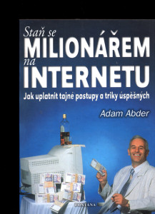 Staň se milionářem na internetu