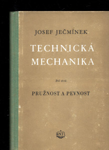Technická mechanika díl 3. - Pružnost a pevnost