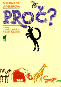 Proč ? pohádky o rybách, ptácích a jiných zvířatech