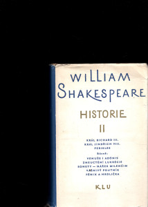 Historie II., Král Richard III., Král Jindřich VIII., Perikles