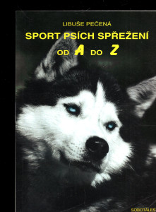 Sport psích spřežení od A do Z