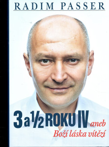 3 a 1/2 roku IV. aneb Boží láska vítězí