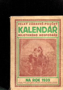 Velký zábavně-poučný kalendář Milotického hospodáře na rok 1939