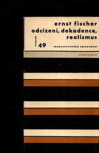 Otázky a názory: Odcizení, dekadence, realismus