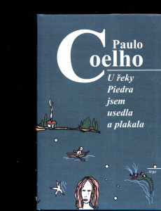U řeky Piedra jsem usedla a plakala