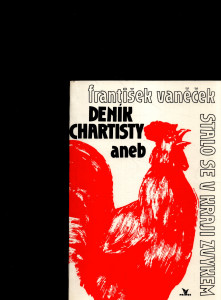 Deník chartisty aneb stalo se v kraji zvykem