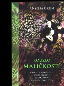 Kouzlo maličkosti radost z maličkostí všedního dne je základem naplněného života
