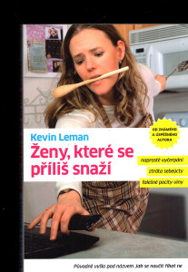 Ženy, které se příliš snaží
