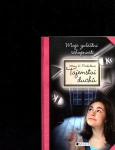 Moje zvláštní schopnosti: Tajemství duchů 
