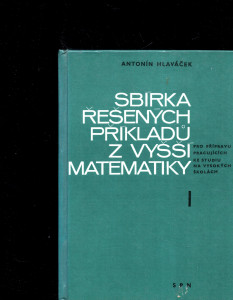 Sbírka řešených příkladů z vyšší matematiky